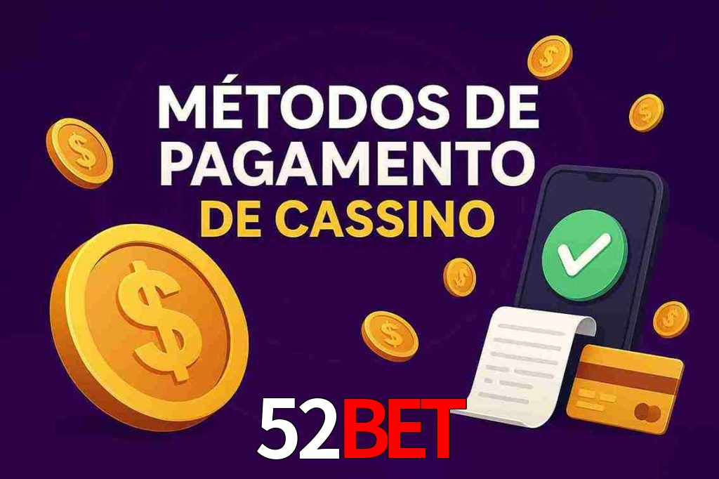 Métodos de Pagamento no 52bet