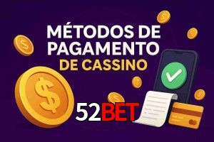 Métodos de Pagamento no 52bet